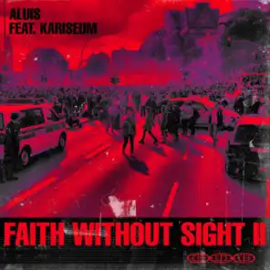 Faith Without Sight 2 (feat. Kariseum)