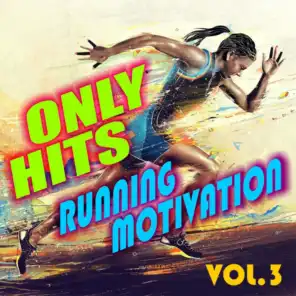 Only Hits Running Motivation, Vol.3