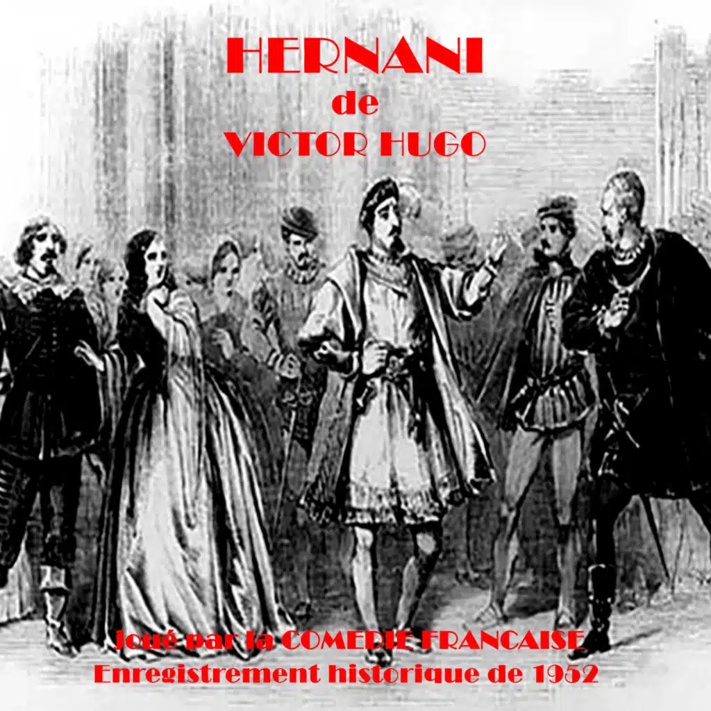 Hernani (Victor Hugo) (1952 Version)