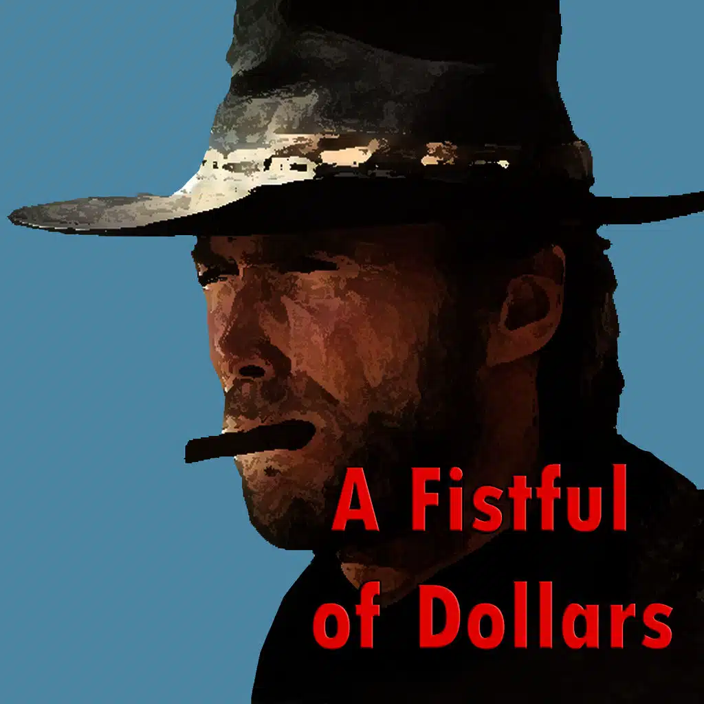 A Fistful of Dollars