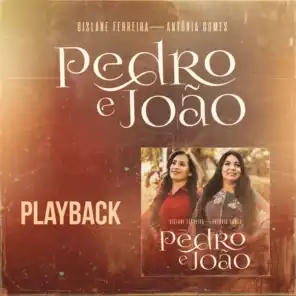 Pedro e João (Playback) [feat. Antonia Gomes]