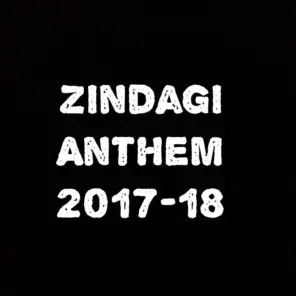 Zindagi Anthem 2017-18 (feat. Spectral Audio)