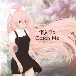 Catch Me (feat. Allie Crystal)