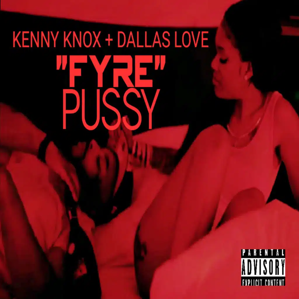 Fyre Pussy (feat. Dallas Love)