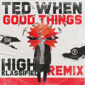 Ted When & High Klassified
