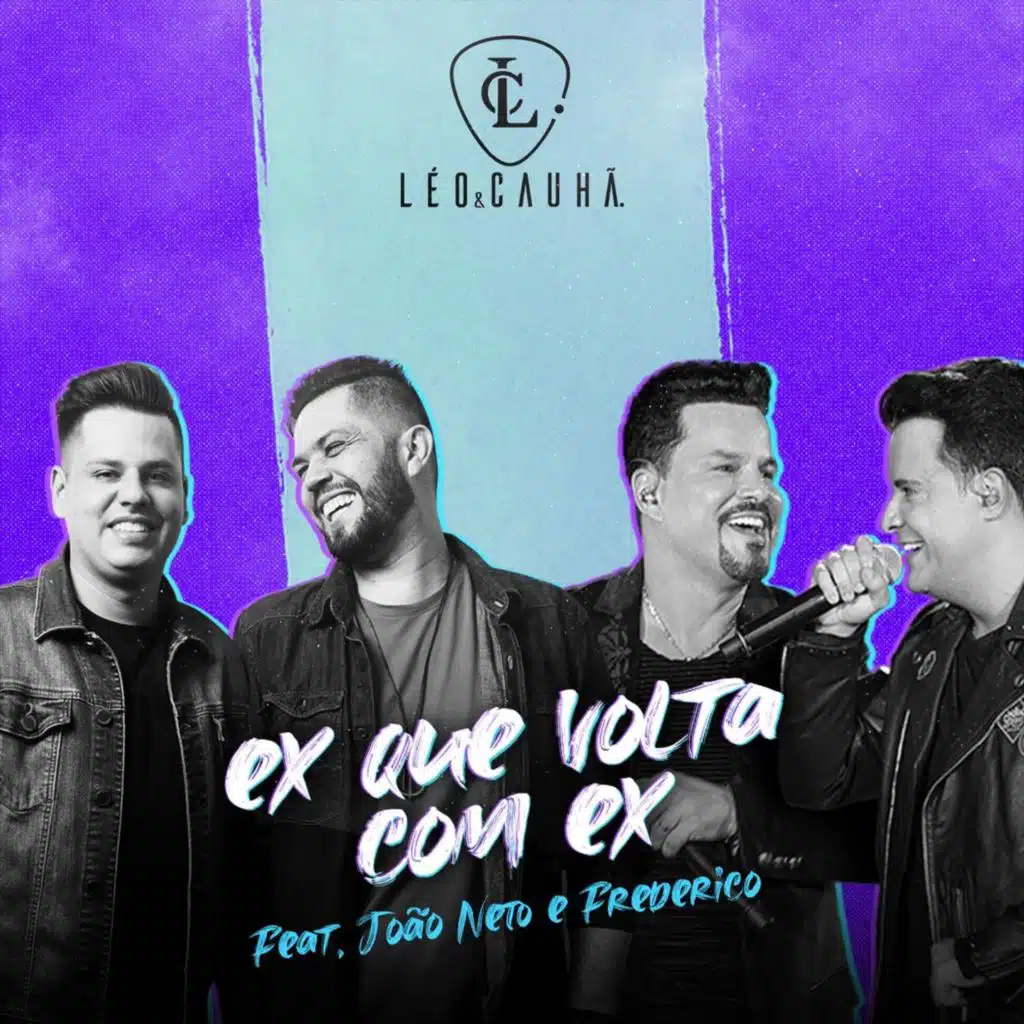Ex Que Volta Com Ex (feat. João Neto & Frederico) [feat. Joao Neto & Frederico]