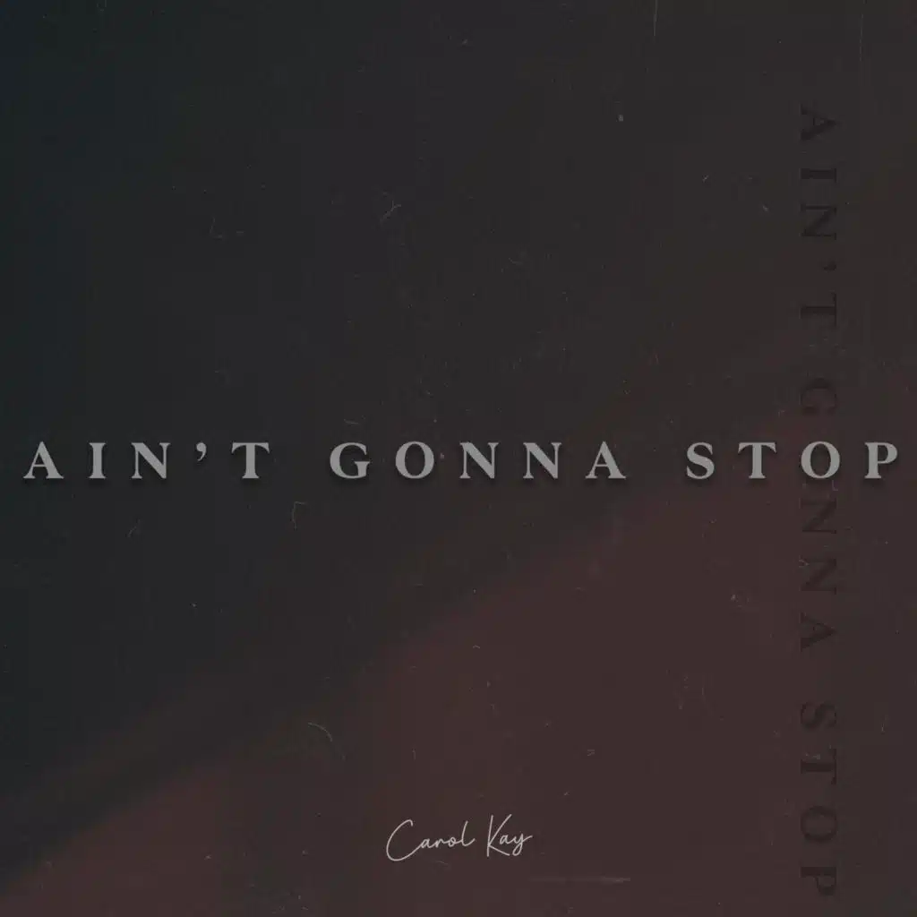 Ain't Gonna Stop