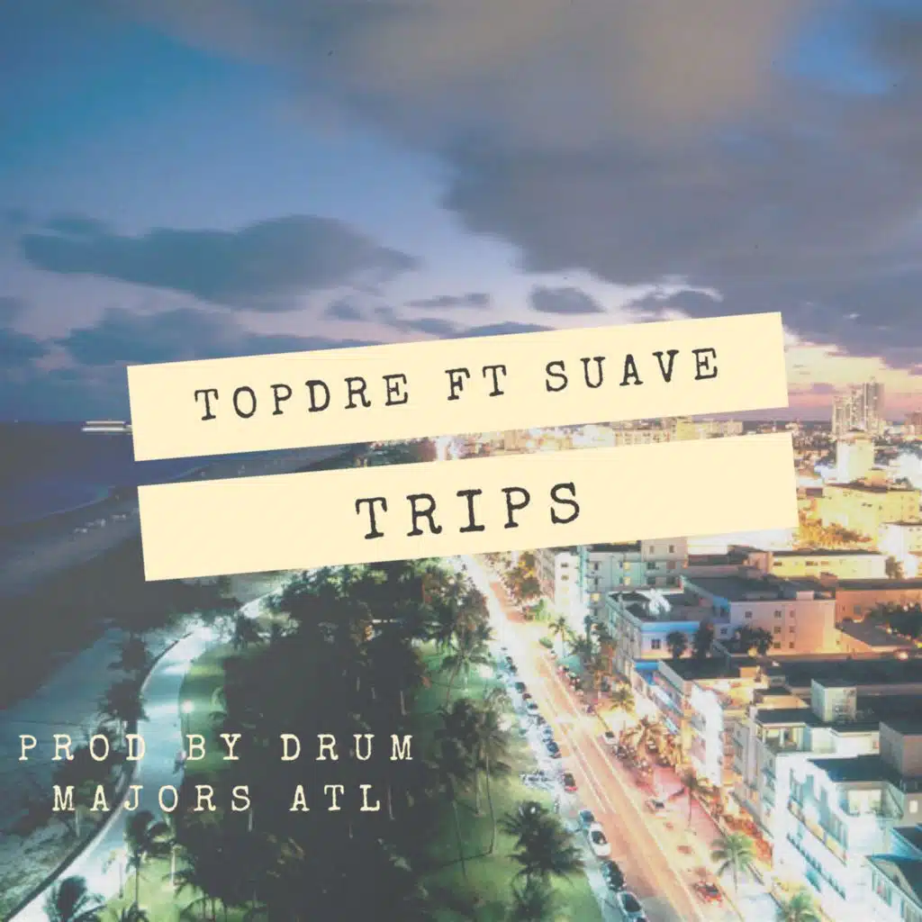 Trips (feat. Suave)