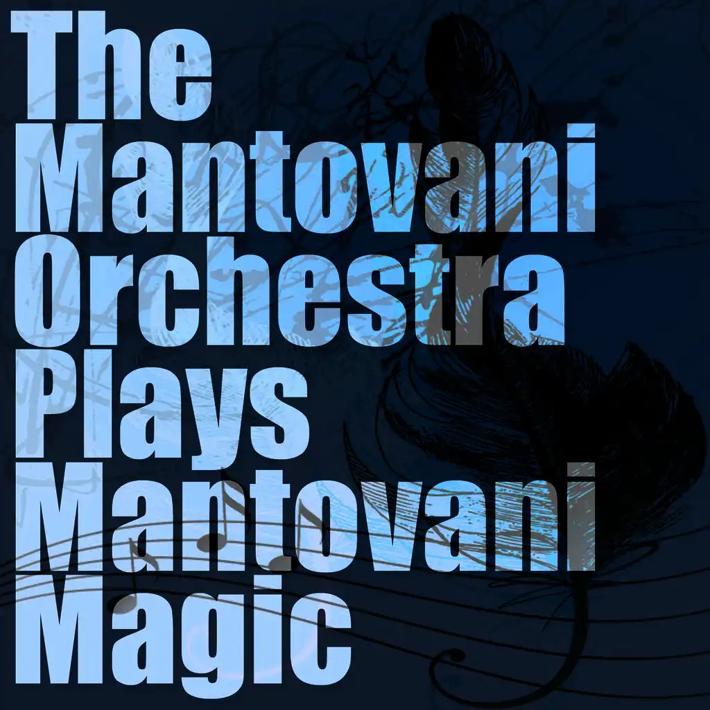 The Mantovani Orchestra Plays Mantovani Magic