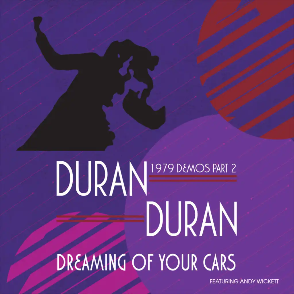 Dreaming of Your Cars - 1979 Demos Part 2 (feat. Andy Wickett)