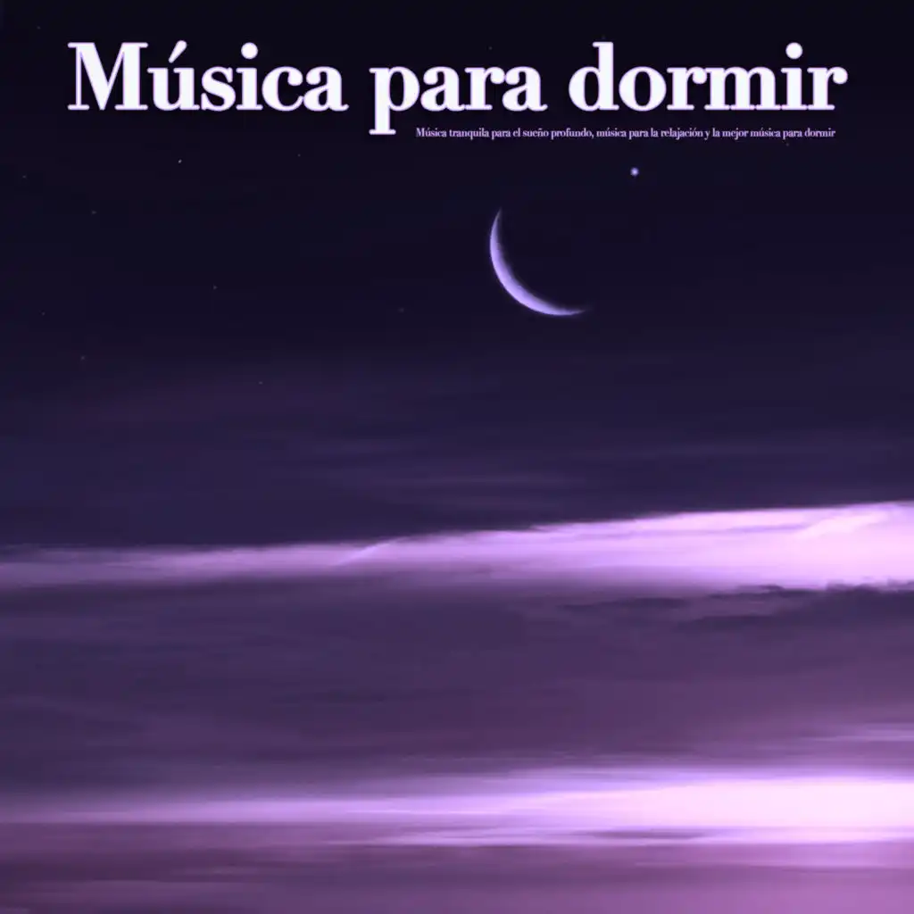 Música para dormir: Música tranquila para el sueño profundo, música para la relajación y la mejor música para dormir