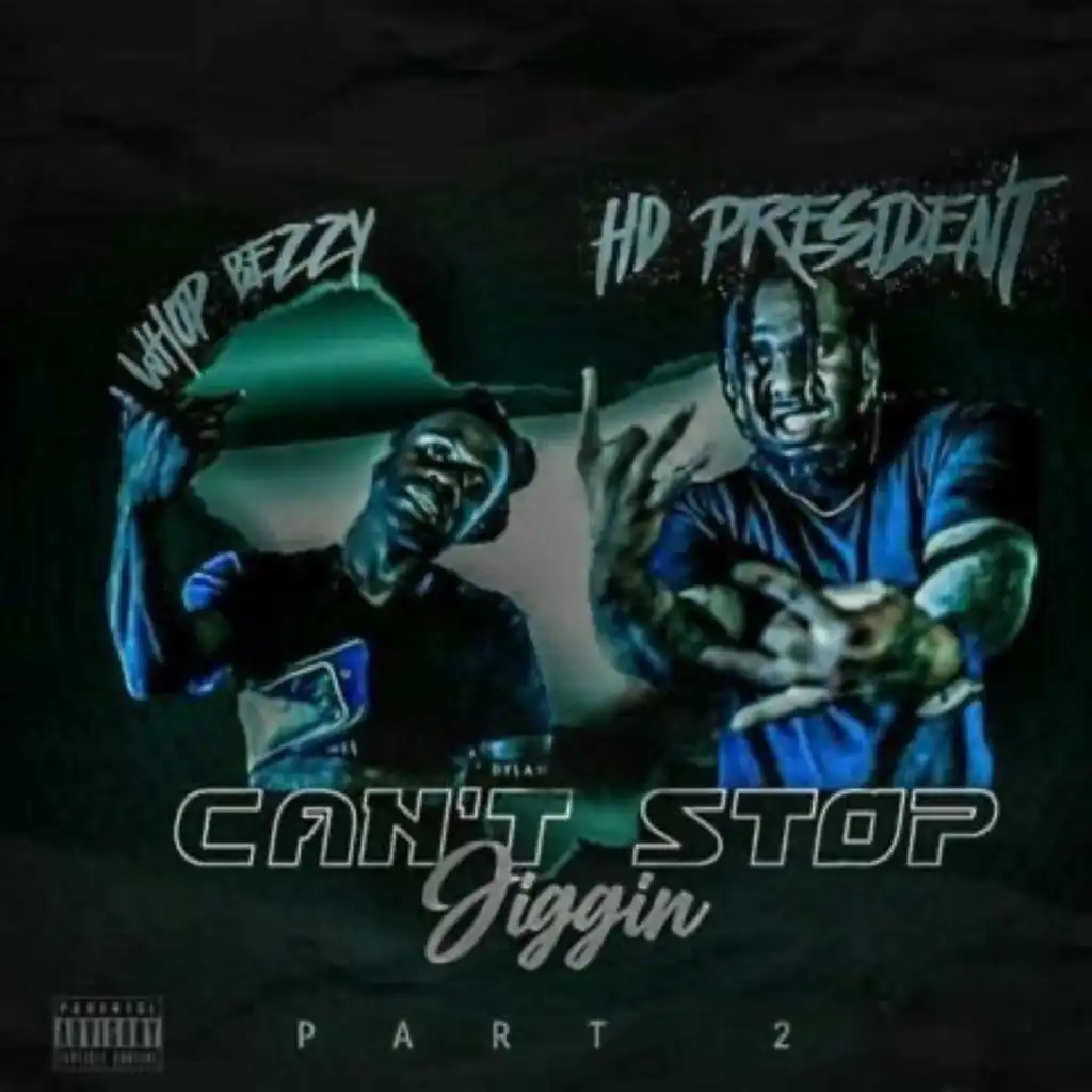 Can't Stop Jiggin' (feat. WncWhopBezzy)