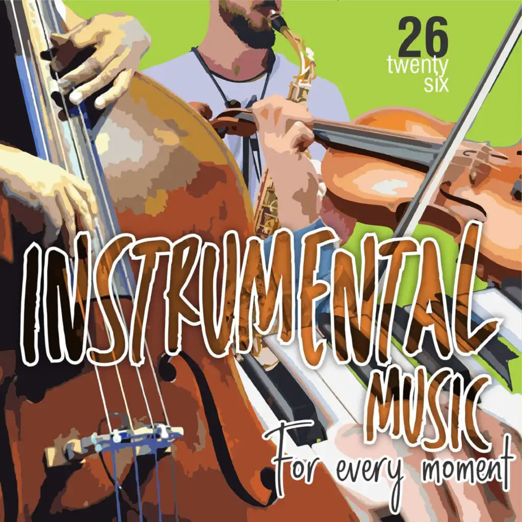 Instrumental Music For Every Moment Vol. 26