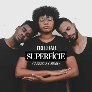 Superfície (feat. Gabriela Carmo)