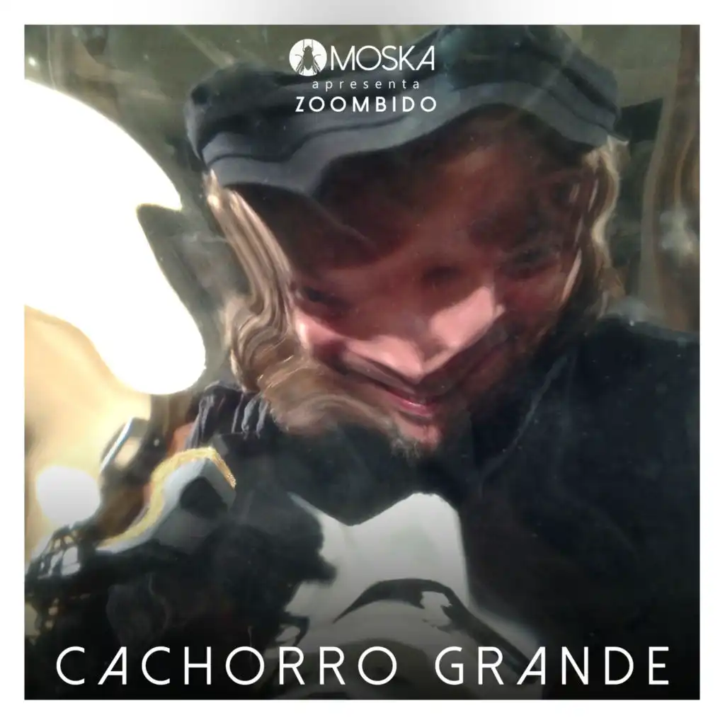 Moska Apresenta Zoombido: Cachorro Grande