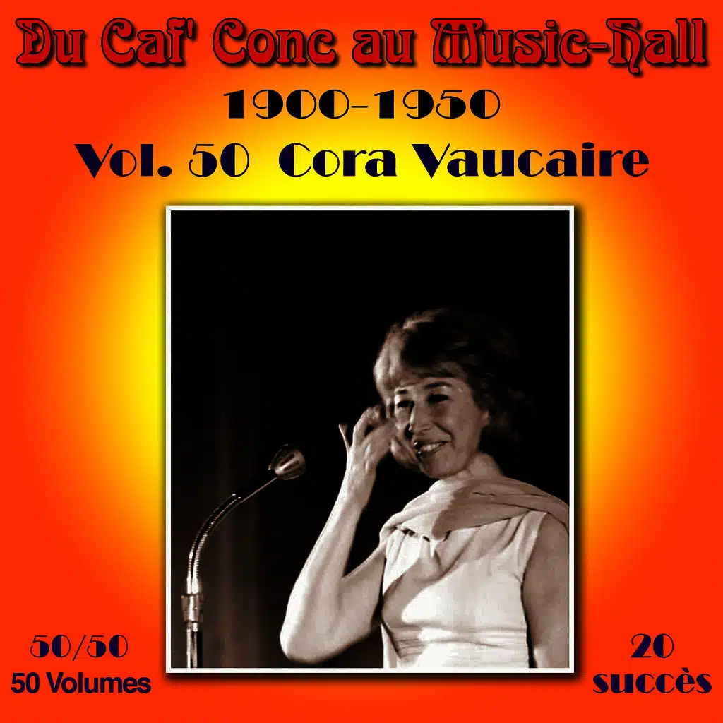 Du Caf' Conc au Music-Hall (1900-1950) en 50 volumes - Vol. 50/50