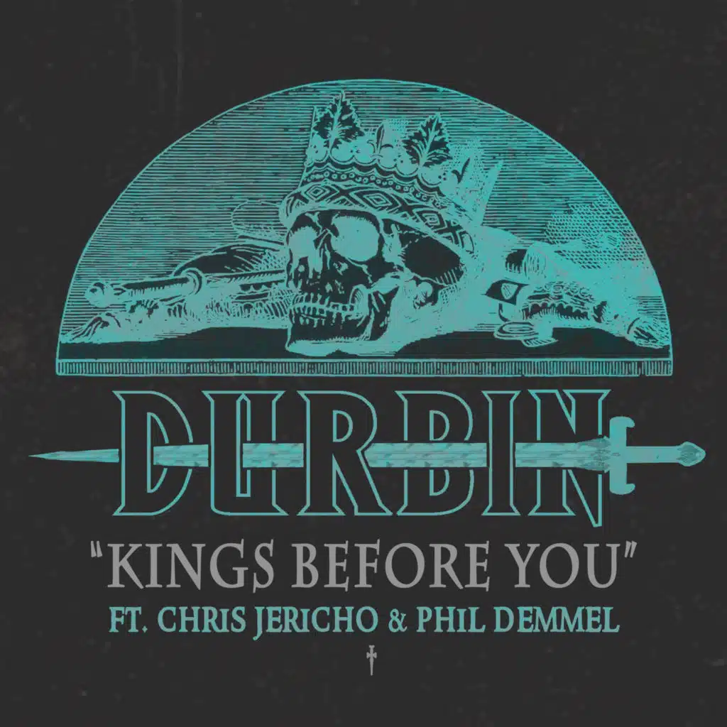 Kings Before You (feat. Chris Jericho (Jim Johnston with Anthony Martini) & Phil Demmel)