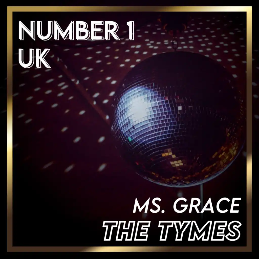 Ms. Grace (UK Chart Top 40 - No. 1)