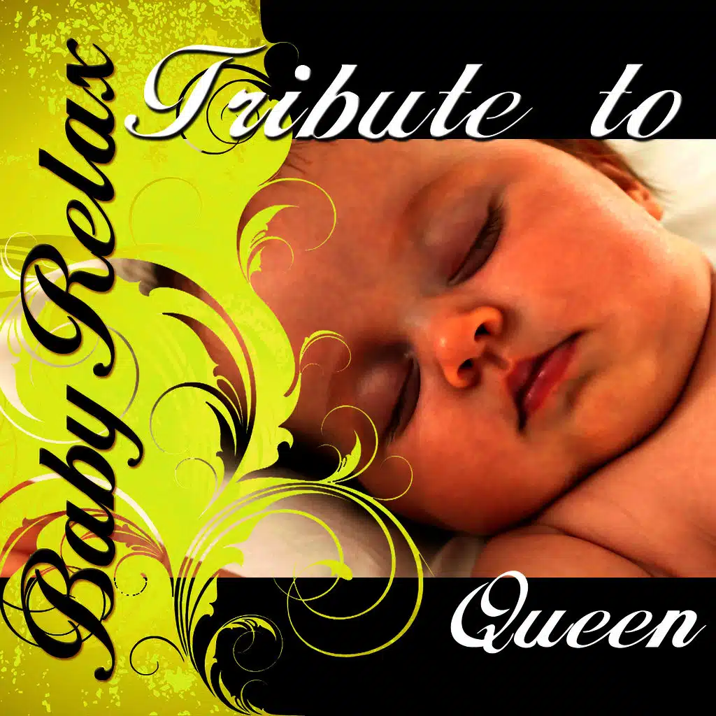Baby Relax: Tribute to Queen
