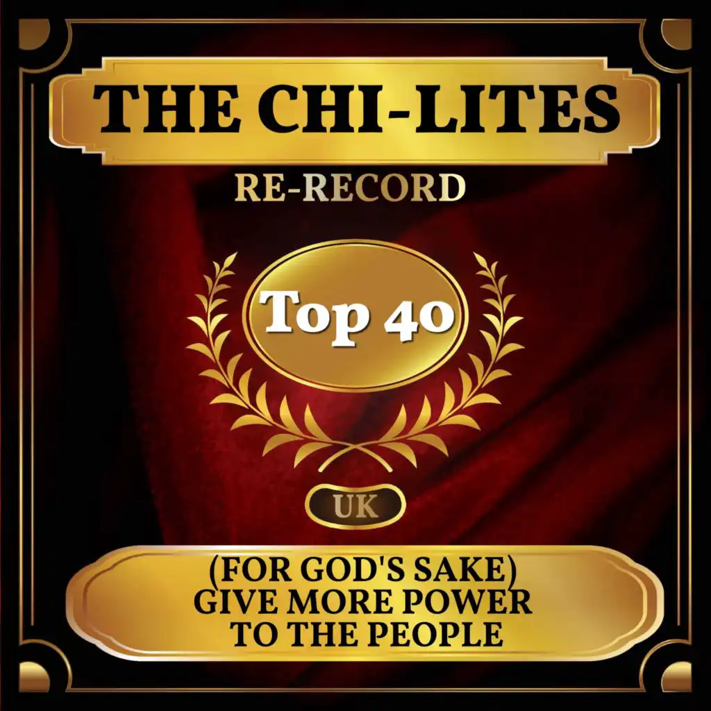 (For God's Sake) Give More Power to the People (UK Chart Top 40 - No. 32)