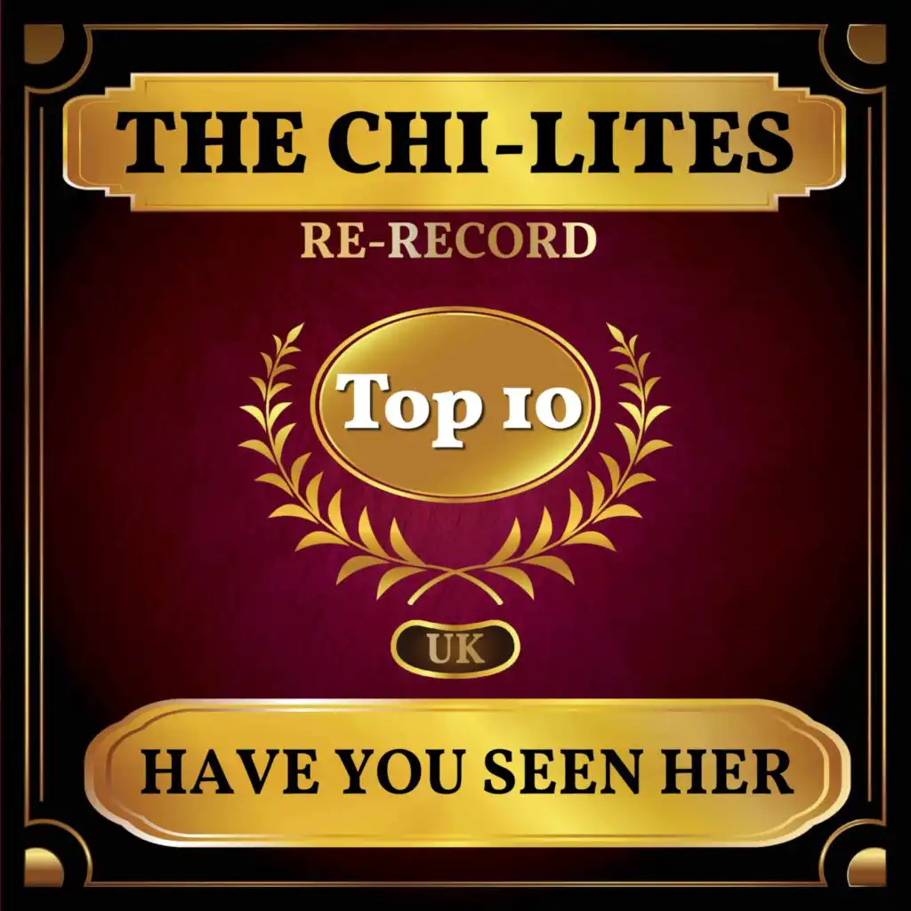 Have You Seen Her (UK Chart Top 40 - No. 3)