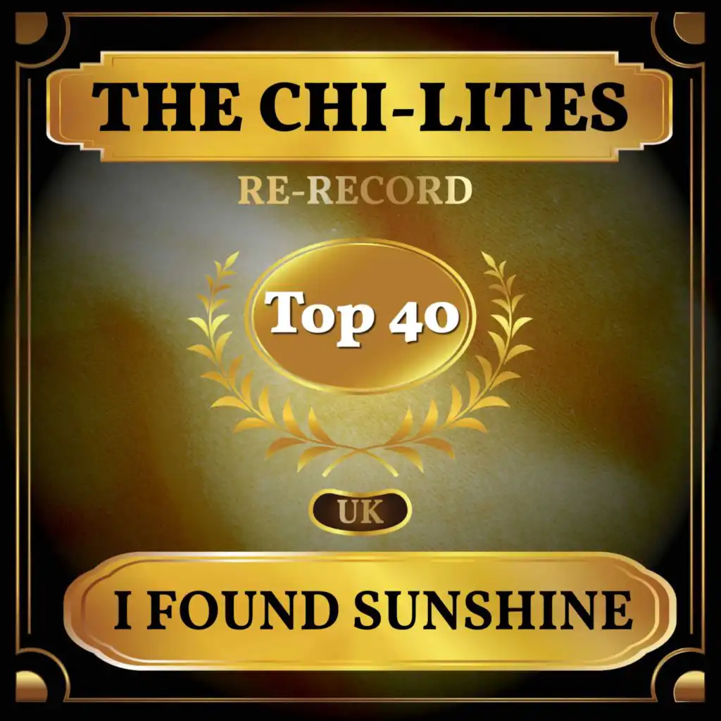 I Found Sunshine (UK Chart Top 40 - No. 35)