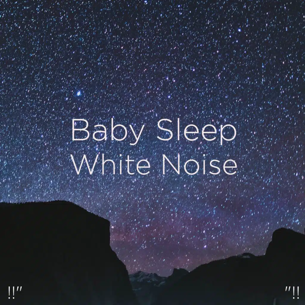 Baby Sleep White Noise