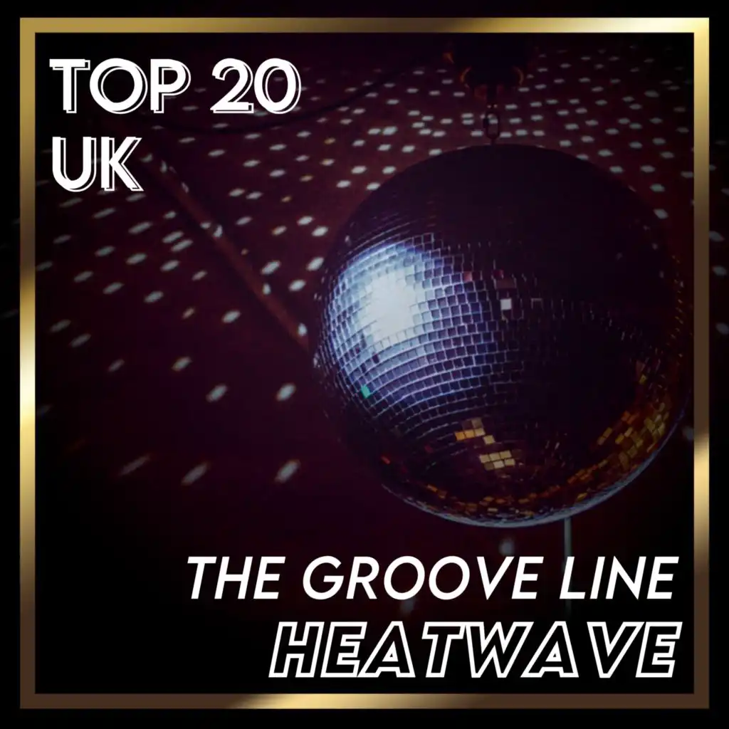 The Groove Line (UK Chart Top 40 - No. 12)