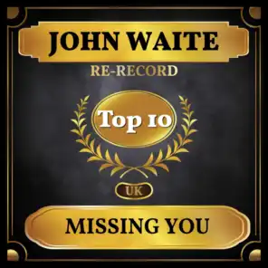 Missing You (UK Chart Top 40 - No. 9)