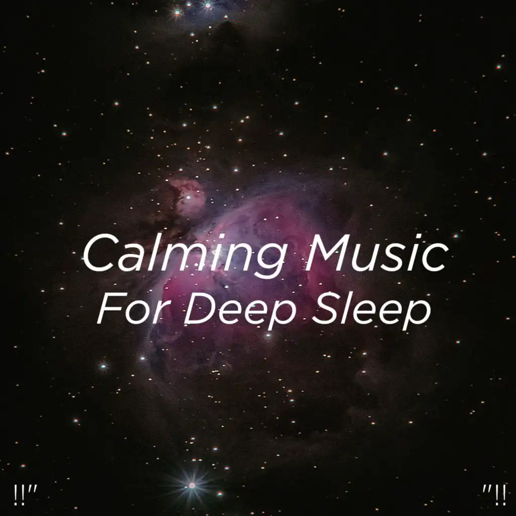 Calming Music For Deep Sleep