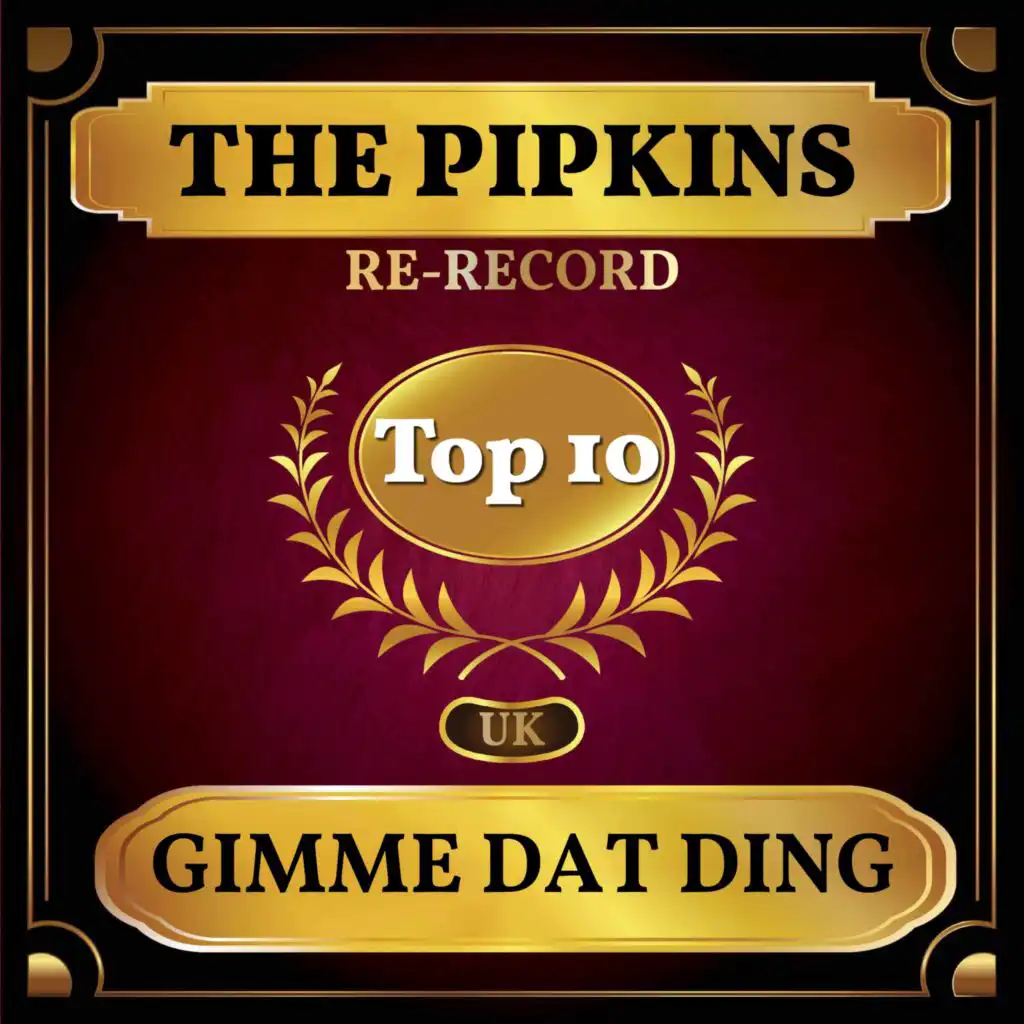 Gimme Dat Ding (UK Chart Top 40 - No. 6)