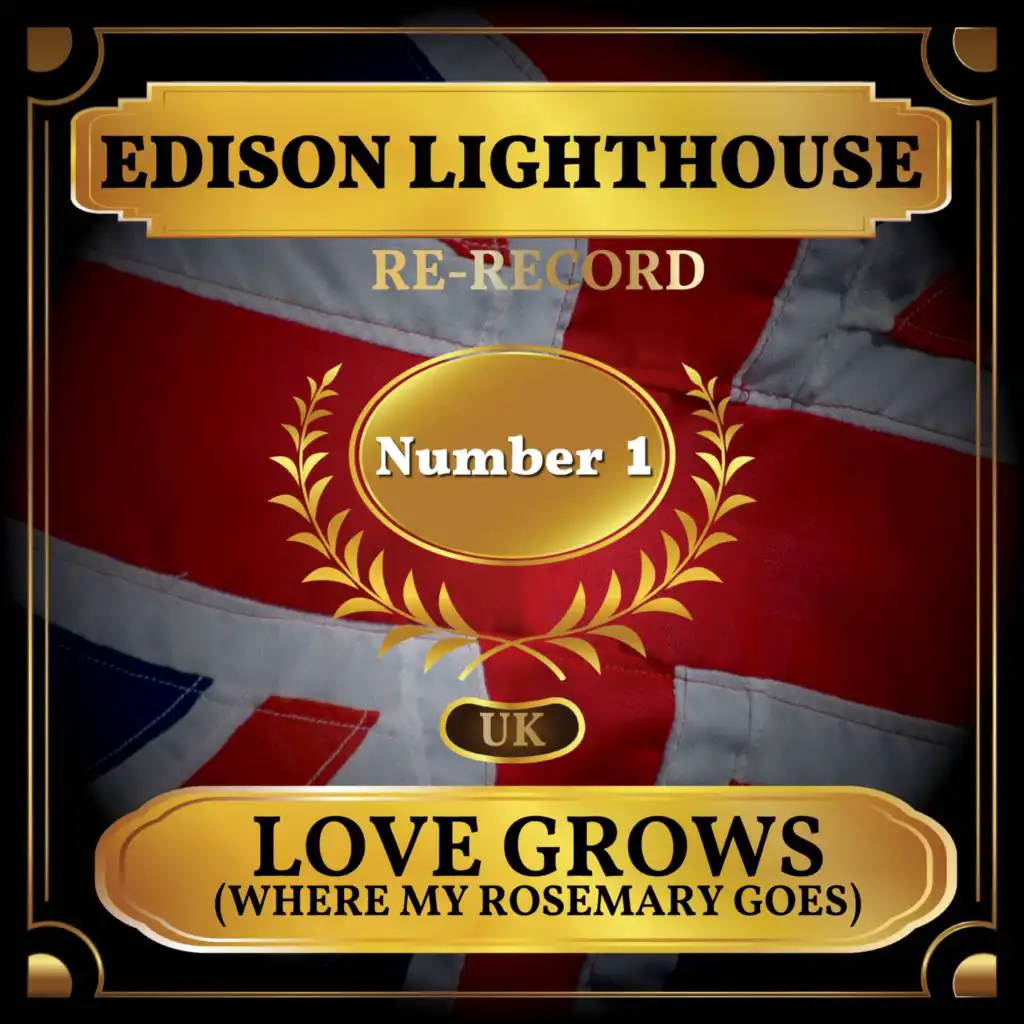 Love Grows (Where My Rosemary Goes) [Re-recording] (UK Chart Top 40 - No. 1)