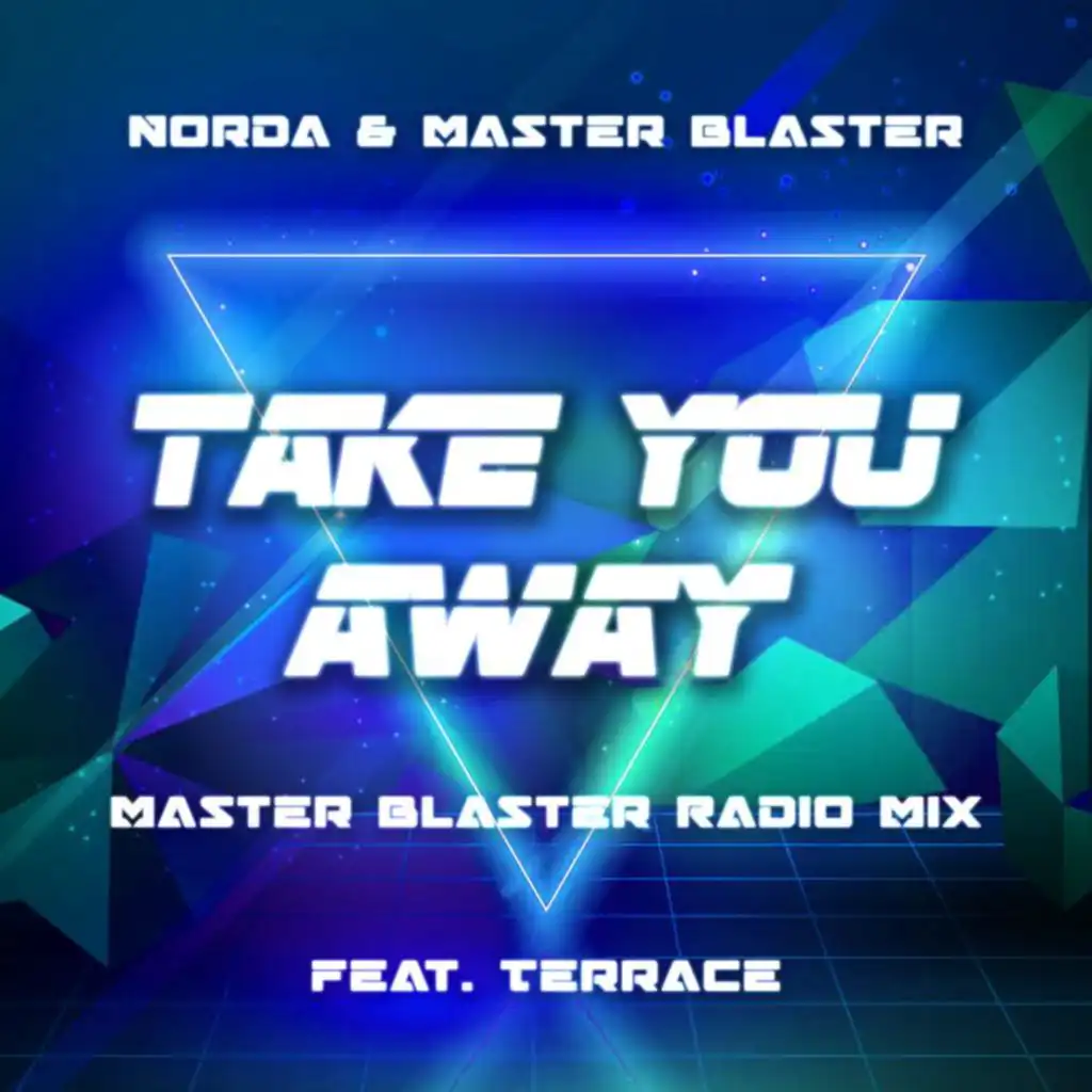 Take You Away (Master Blaster Radio Mix) [feat. Terrace]