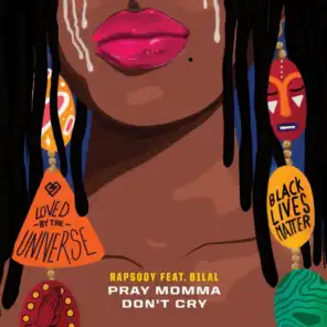 Pray Momma Don't Cry (From "I Can't Breathe / Music For the Movement") [feat. Bilal]