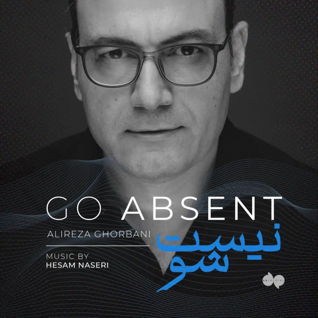 Go Absent (feat. Saman Samimi & Milad Mohammadi)