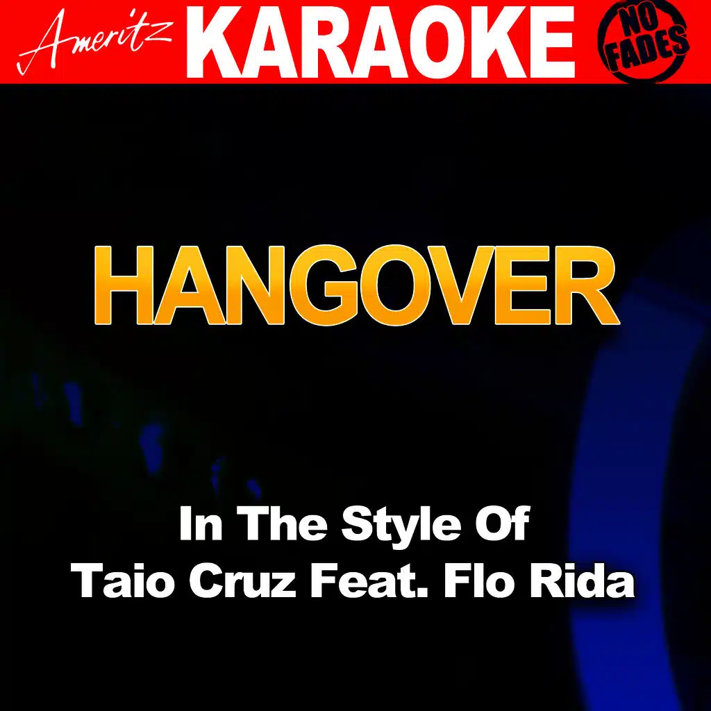 Hangover (In The Style Of Taio Cruz Feat. Flo Rida)