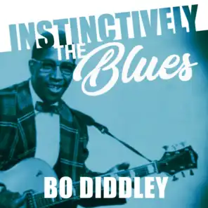 Instinctively the Blues - Bo Diddley