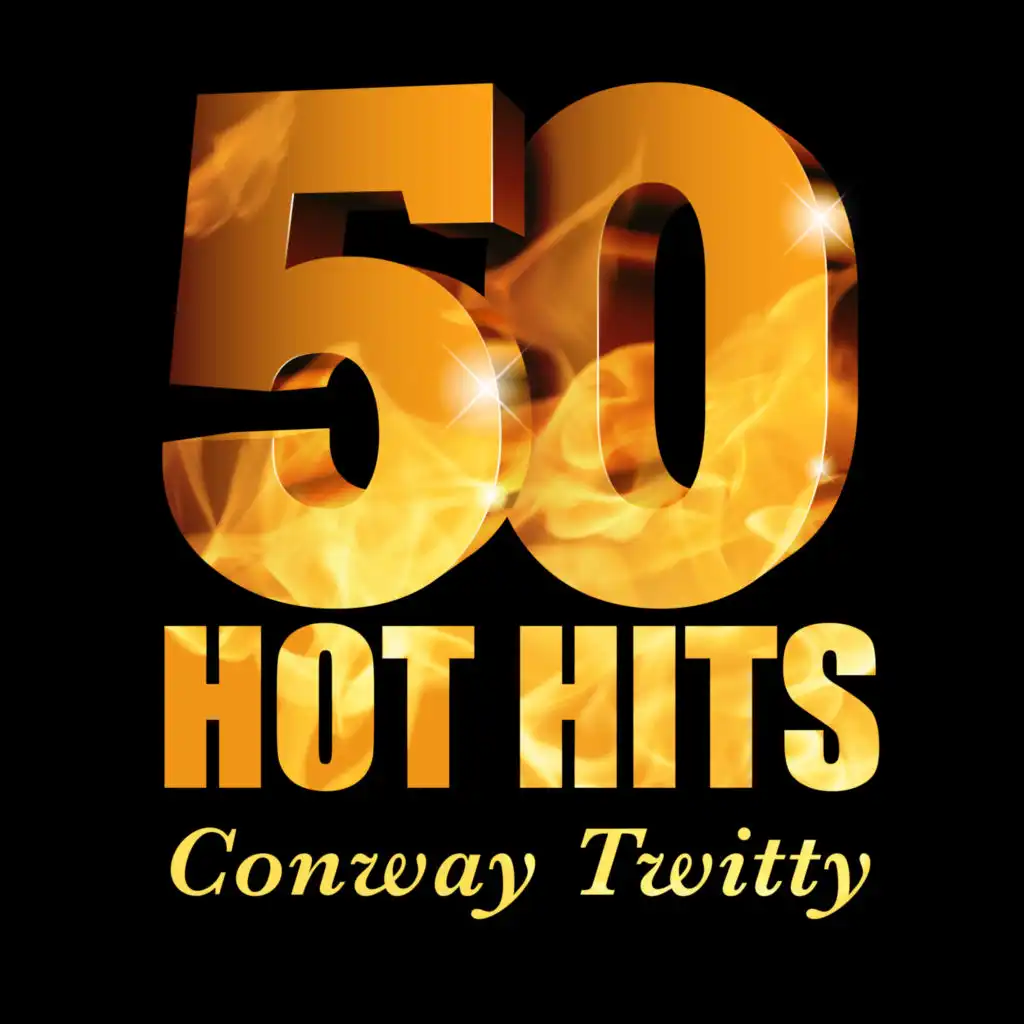 Conway Twitty - 50 Hot Hits