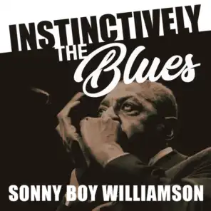 Instinctively the Blues - Sonny Boy Williamson