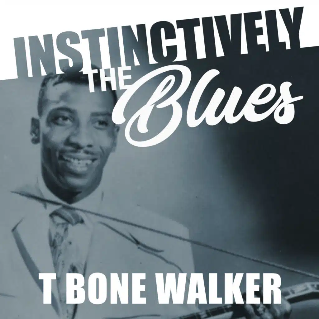 Instinctively the Blues - T-Bone Walker