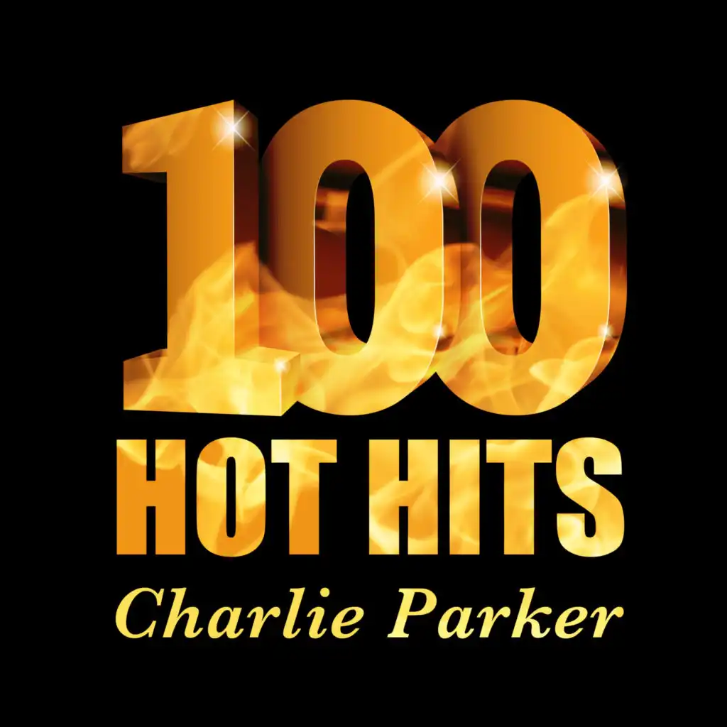 Charlie Parker - 100 Hot Hits