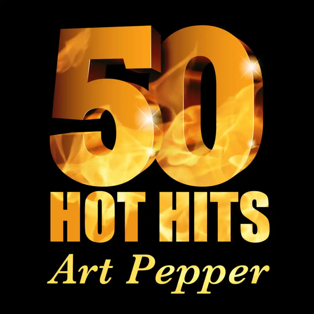 Art Pepper - 50 Hot Hits
