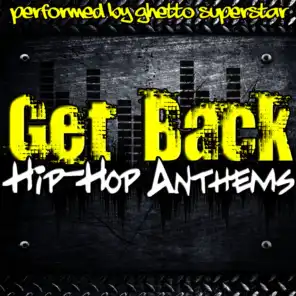 Get Back: Hip-Hop Anthems