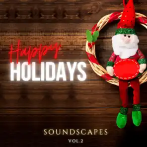 Happy Holidays Soundscapes, Vol. 2