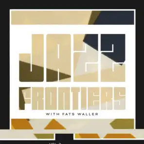 Jazz Frontiers with Fats Waller (Vol. 3)