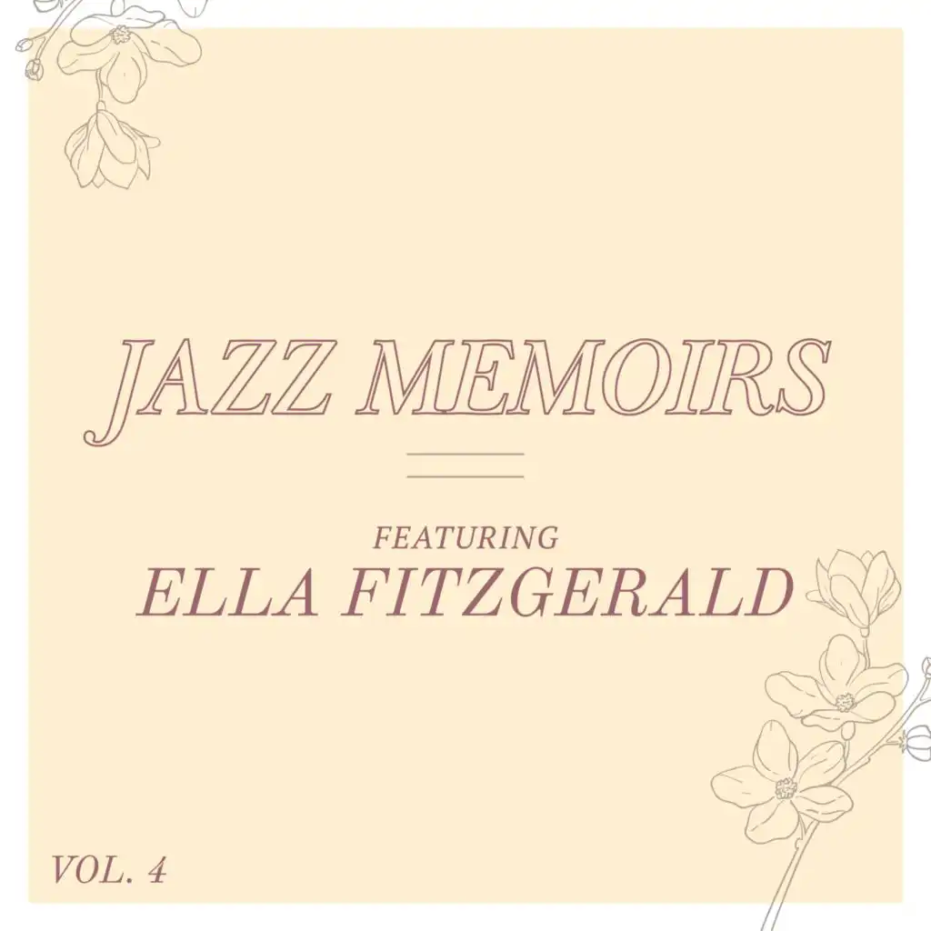 Jazz Memoirs - Featuring Ella Fitzgerald (Vol. 4)