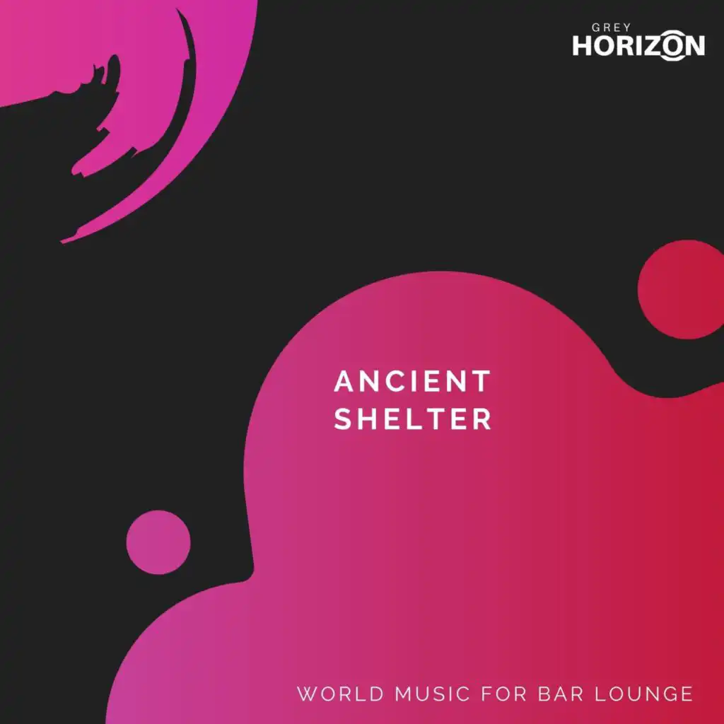 Ancient Shelter - World Music For Bar Lounge