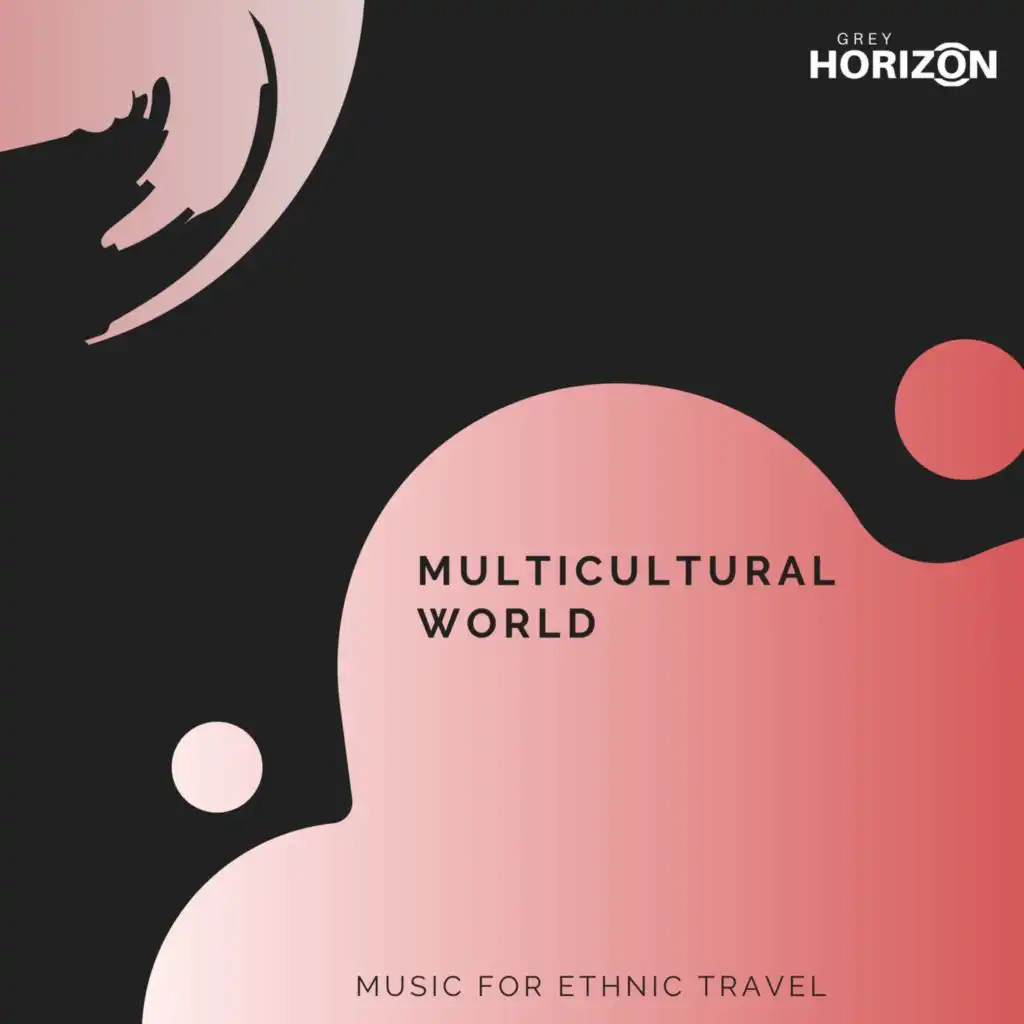 Multicultural World - Music For Ethnic Travel