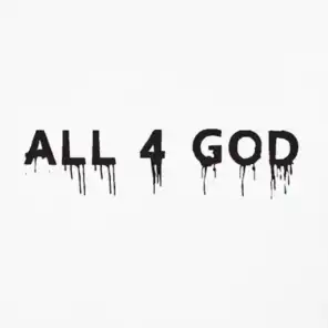 All 4 God