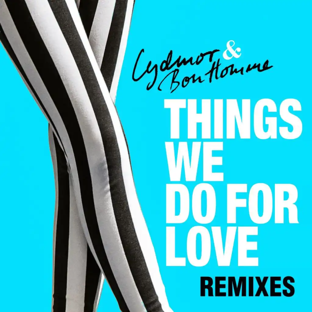 Things We Do for Love (Club Mix)